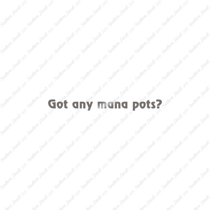 Got Any Mana Pots
