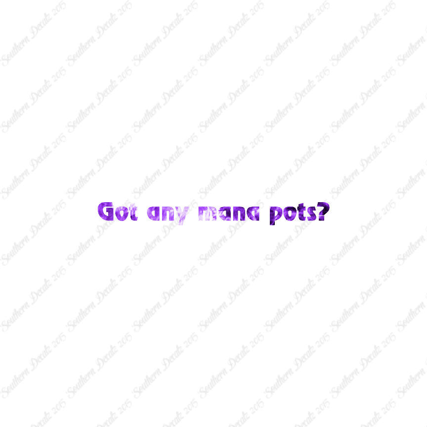 Got Any Mana Pots