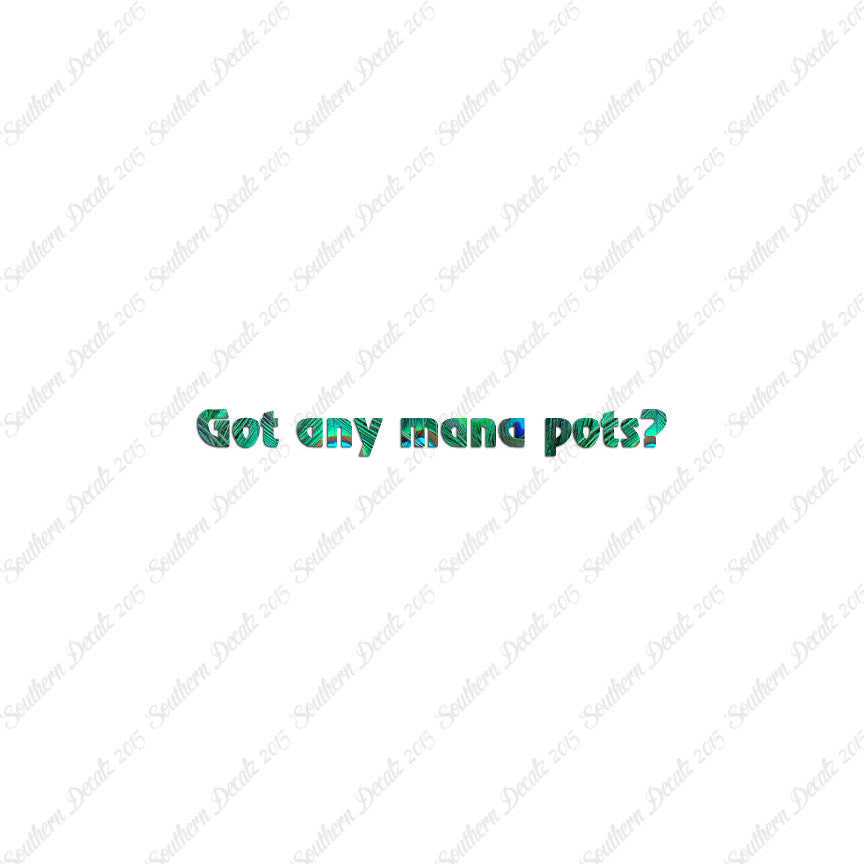 Got Any Mana Pots