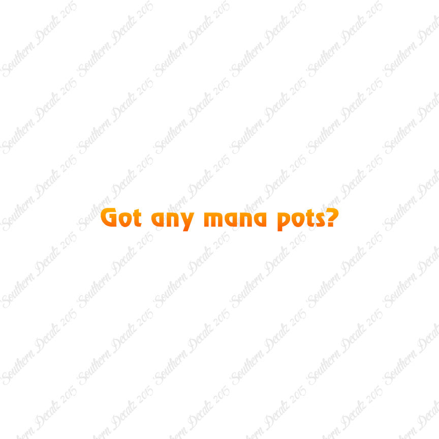 Got Any Mana Pots