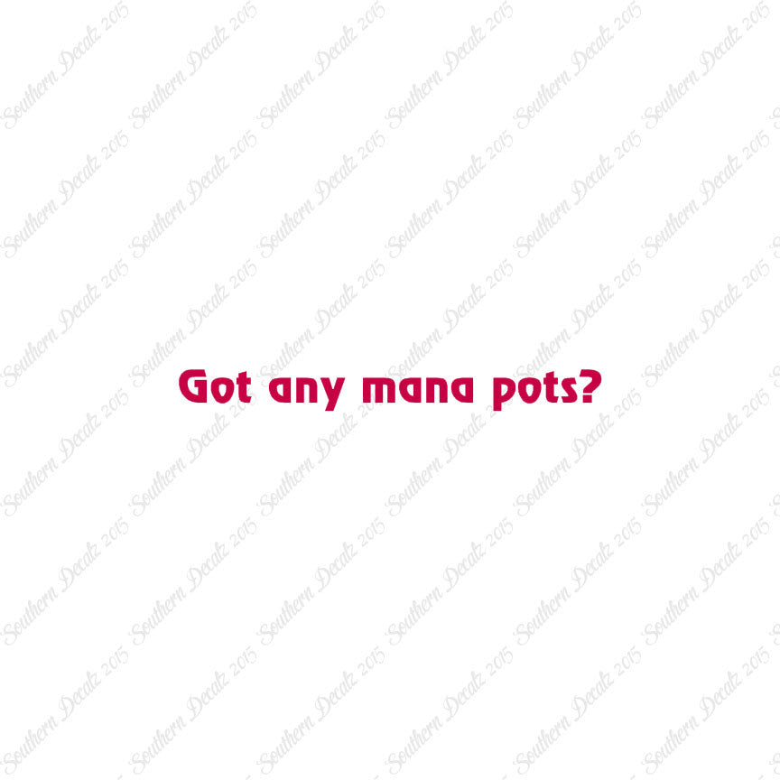 Got Any Mana Pots