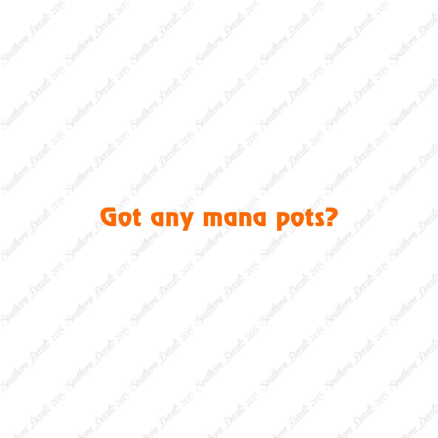 Got Any Mana Pots