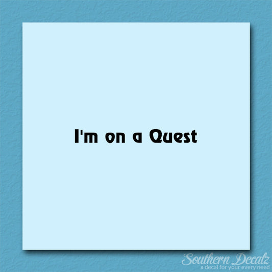 I'm On A Quest