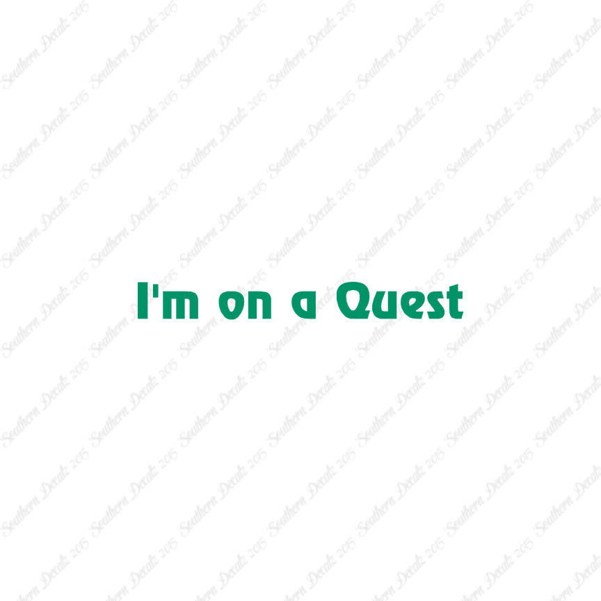 I'm On A Quest