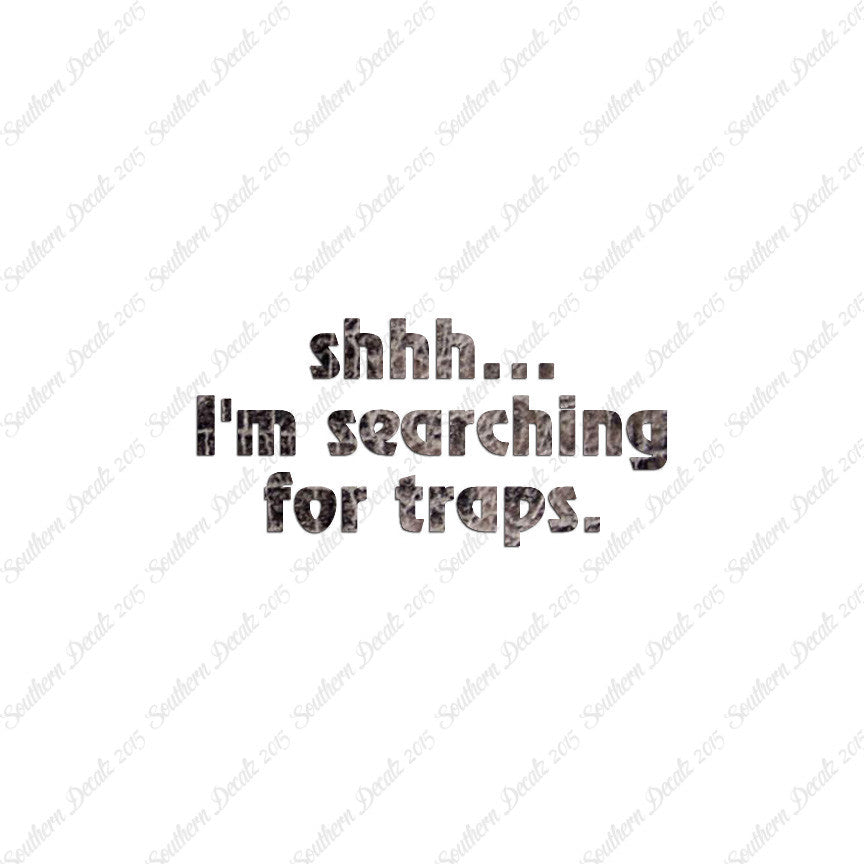 Shh Searching For Traps