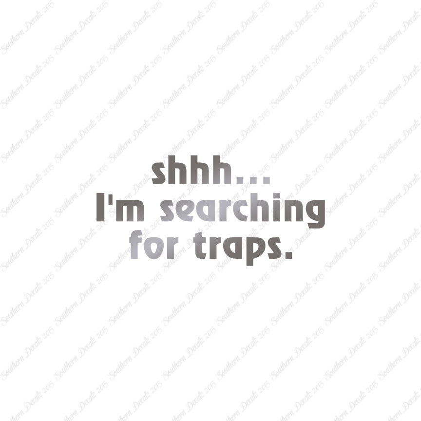 Shh Searching For Traps