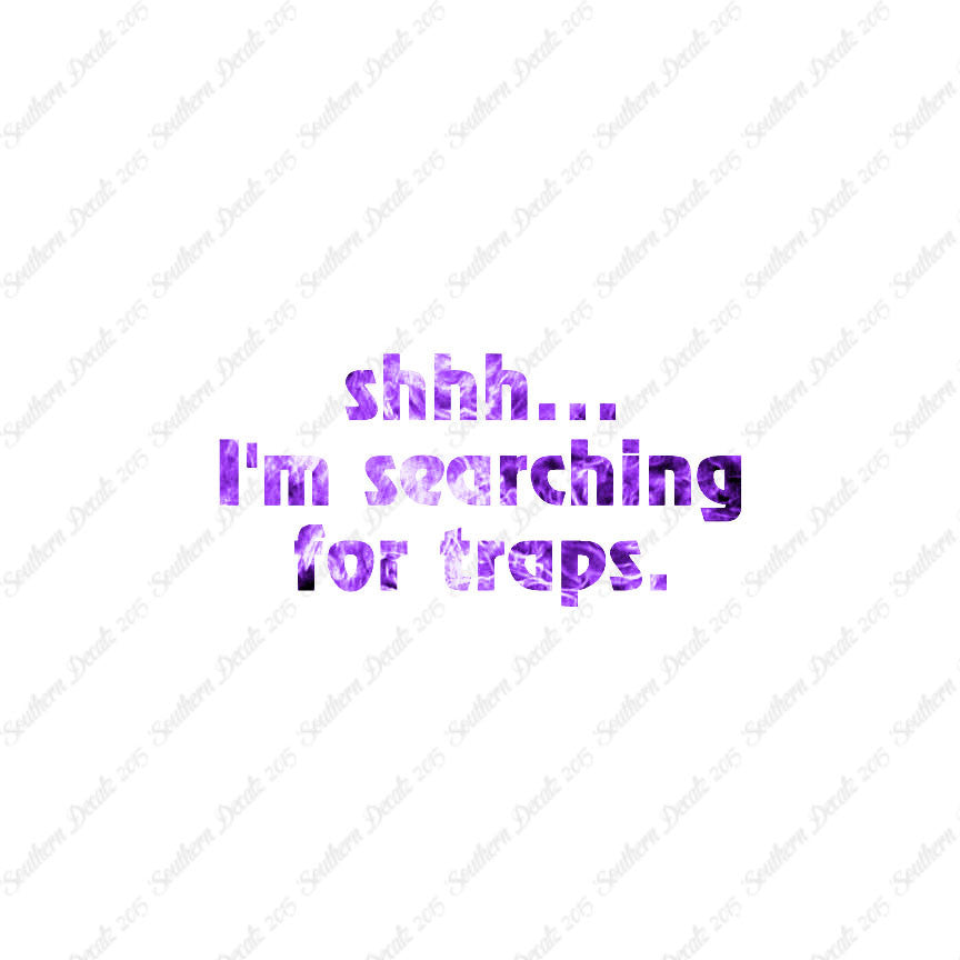 Shh Searching For Traps