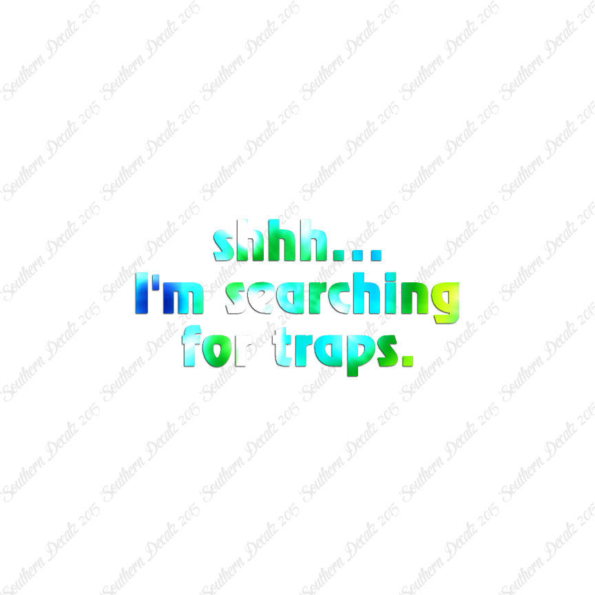 Shh Searching For Traps