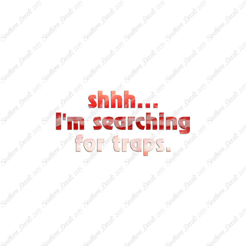 Shh Searching For Traps