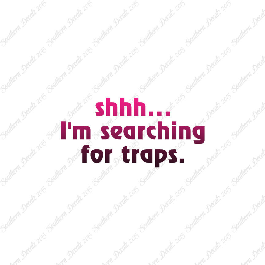 Shh Searching For Traps