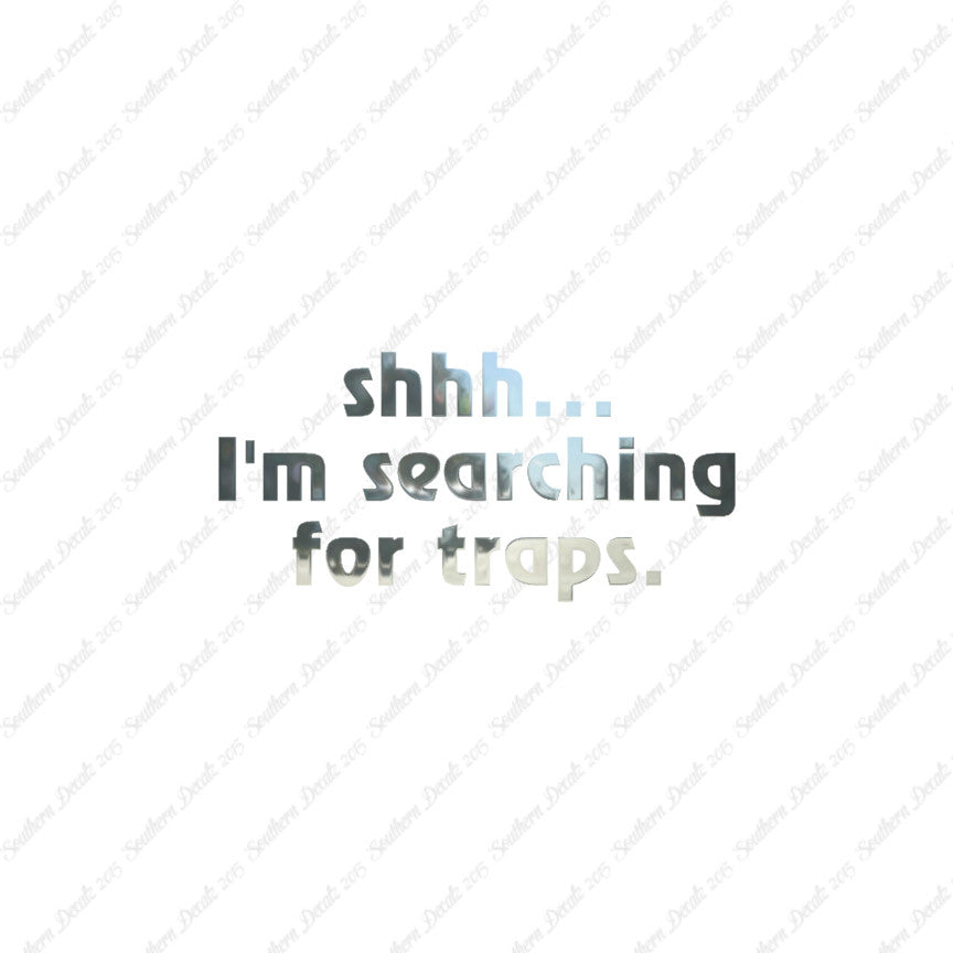 Shh Searching For Traps