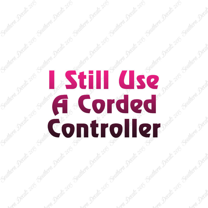 Still Use A Corded Controller