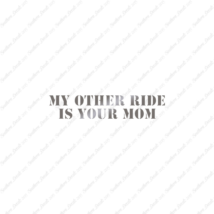 My Other Ride Your Mom