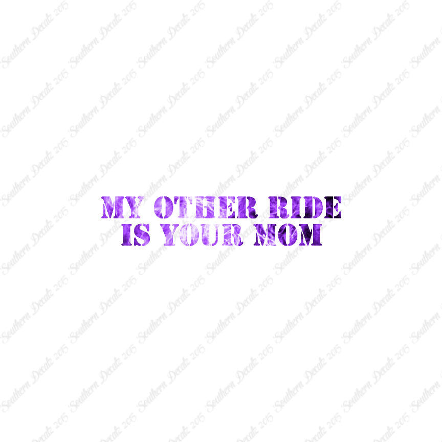 My Other Ride Your Mom