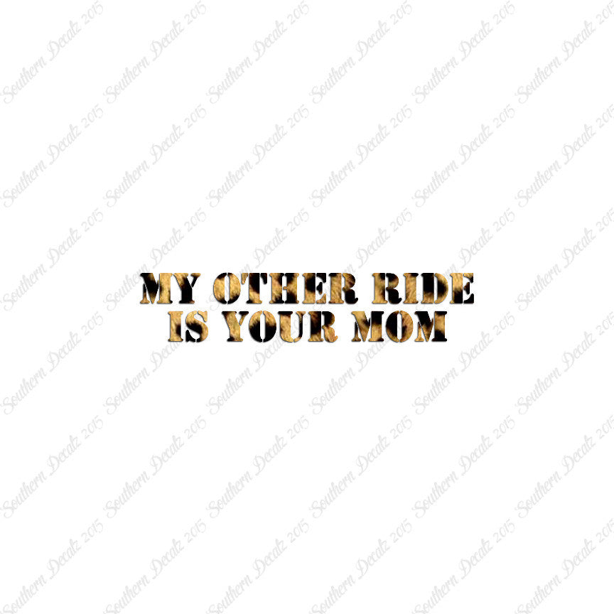 My Other Ride Your Mom