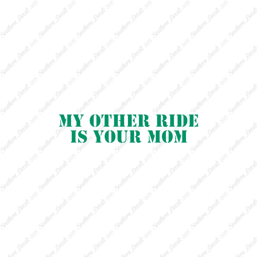 My Other Ride Your Mom