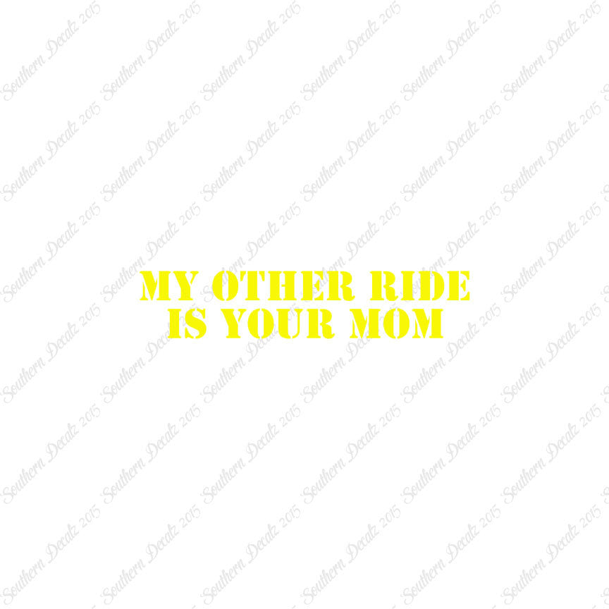 My Other Ride Your Mom
