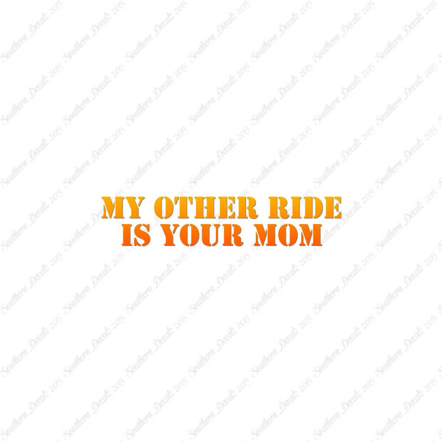 My Other Ride Your Mom