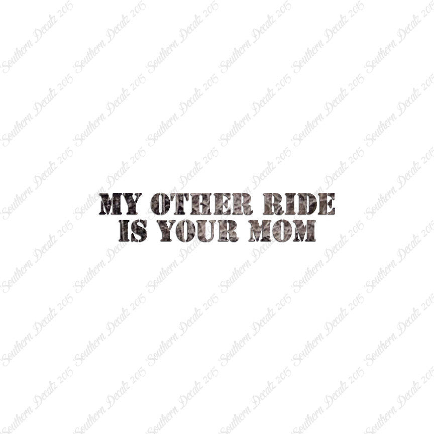 My Other Ride Your Mom