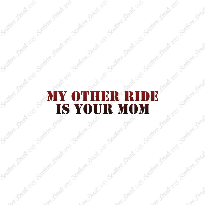 My Other Ride Your Mom