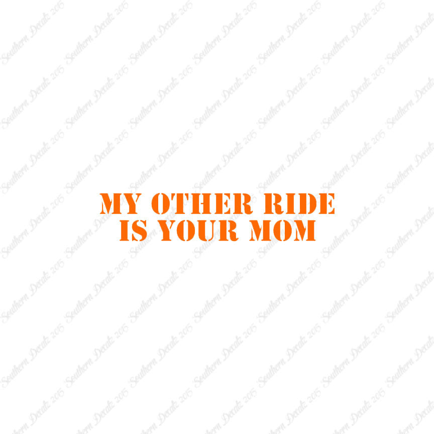 My Other Ride Your Mom