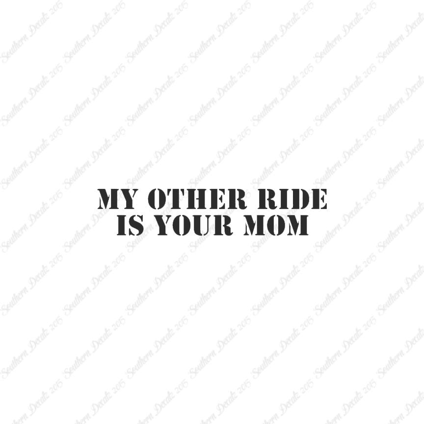 My Other Ride Your Mom