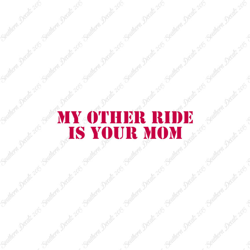 My Other Ride Your Mom