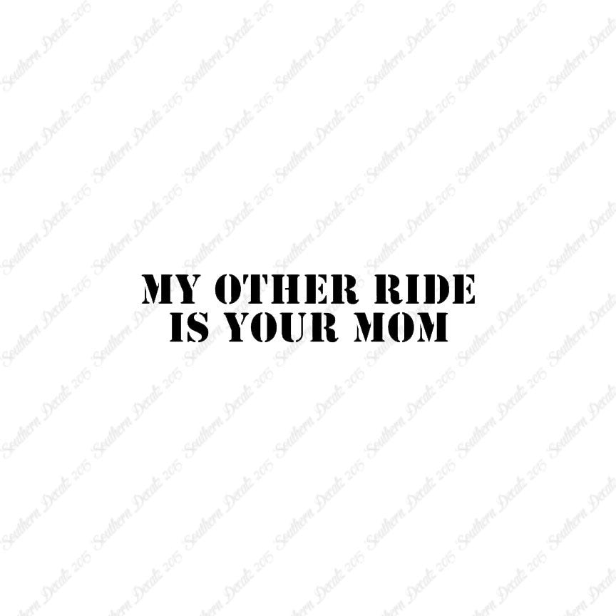 My Other Ride Your Mom