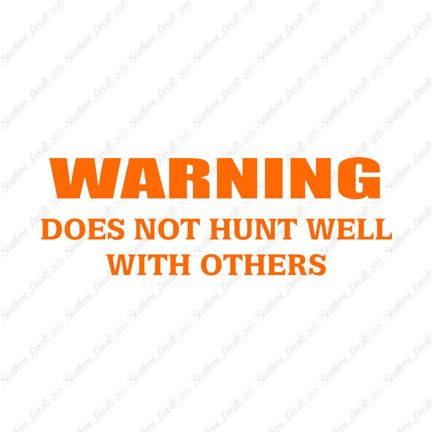 Does Not Hunt Well With Others