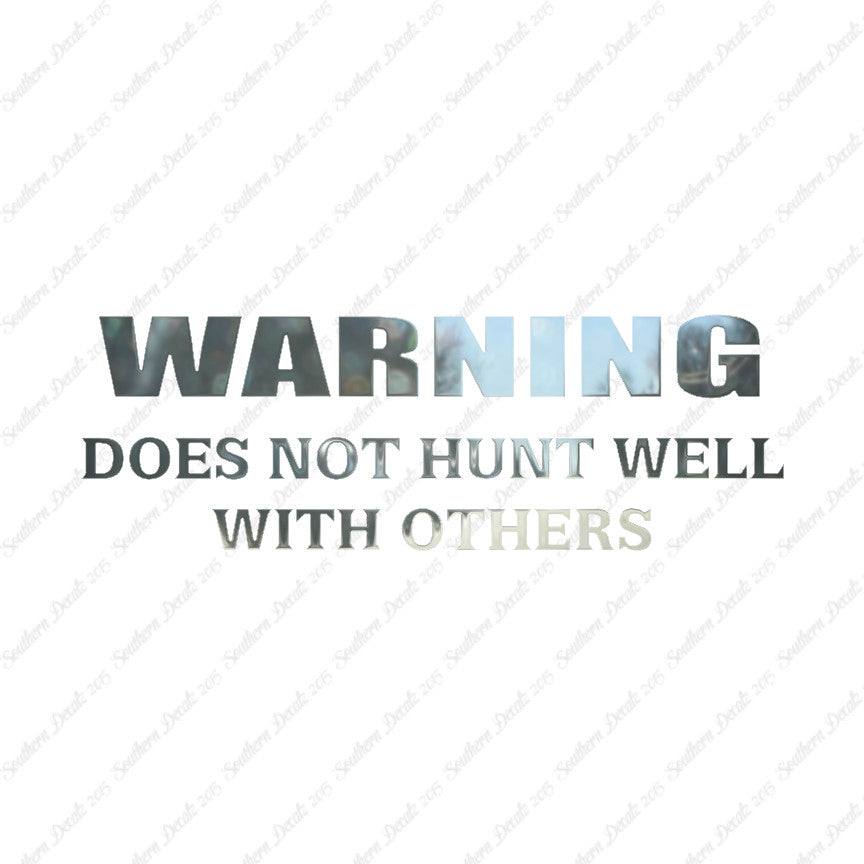 Does Not Hunt Well With Others