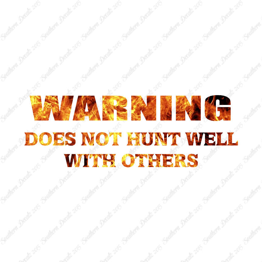 Does Not Hunt Well With Others