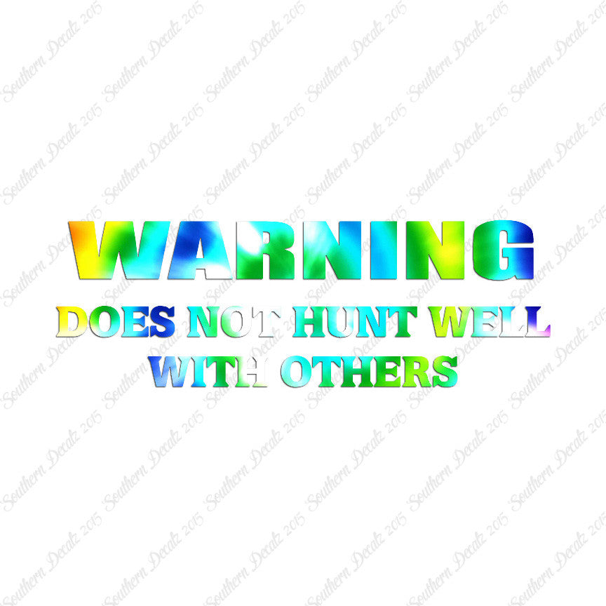 Does Not Hunt Well With Others