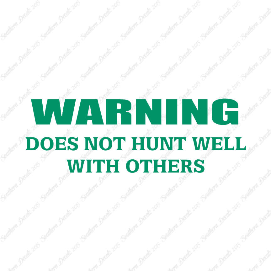 Does Not Hunt Well With Others