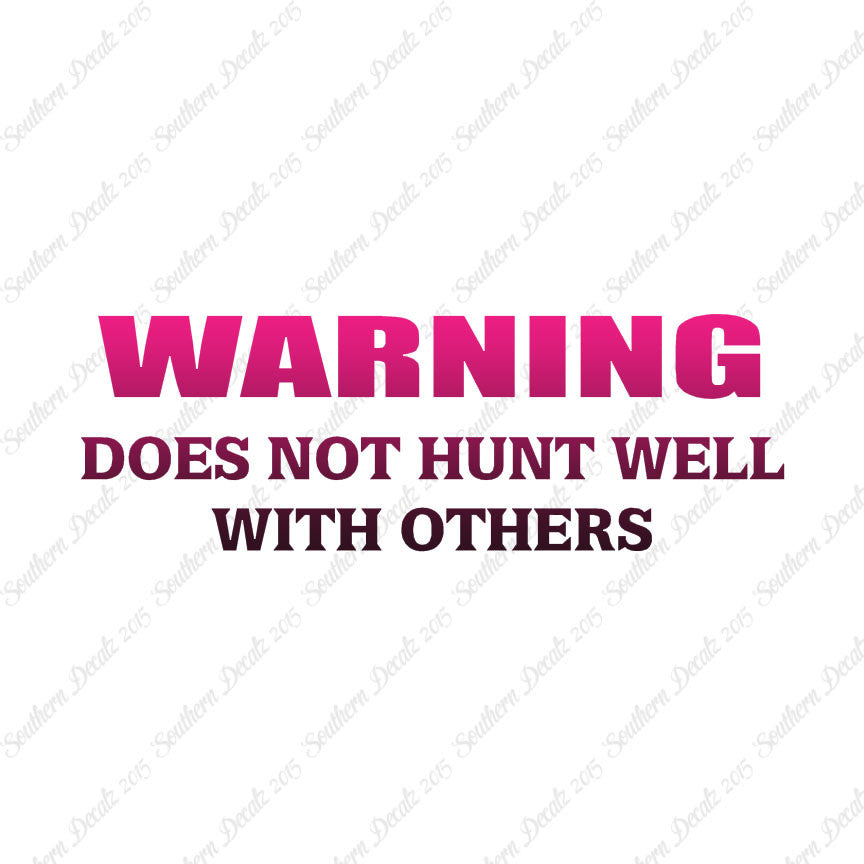 Does Not Hunt Well With Others
