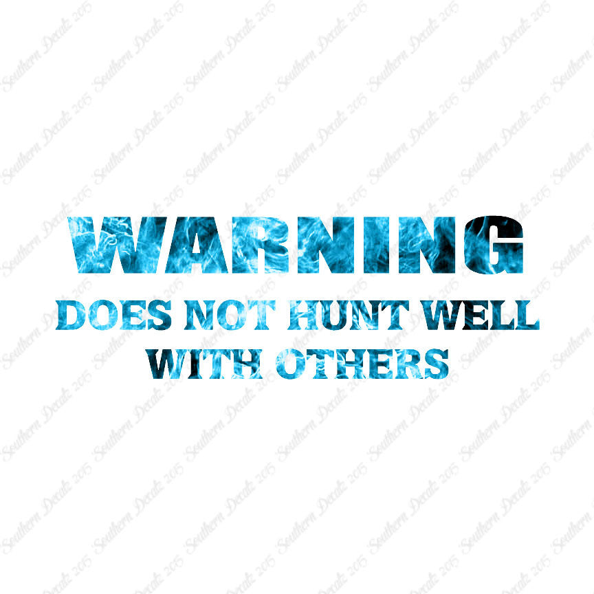 Does Not Hunt Well With Others
