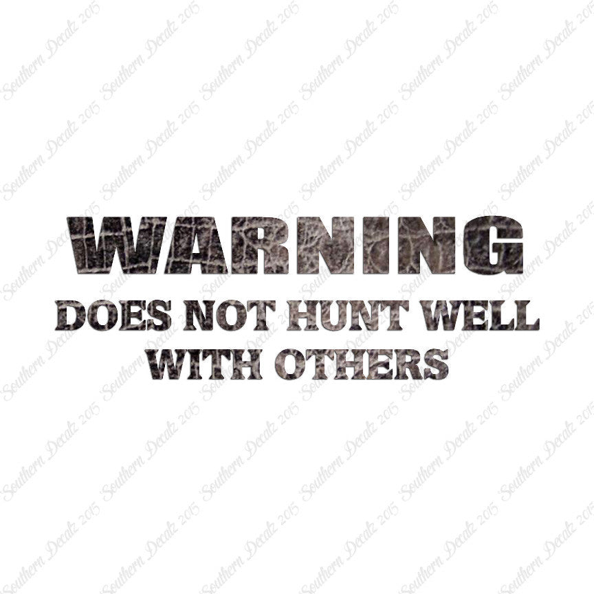 Does Not Hunt Well With Others