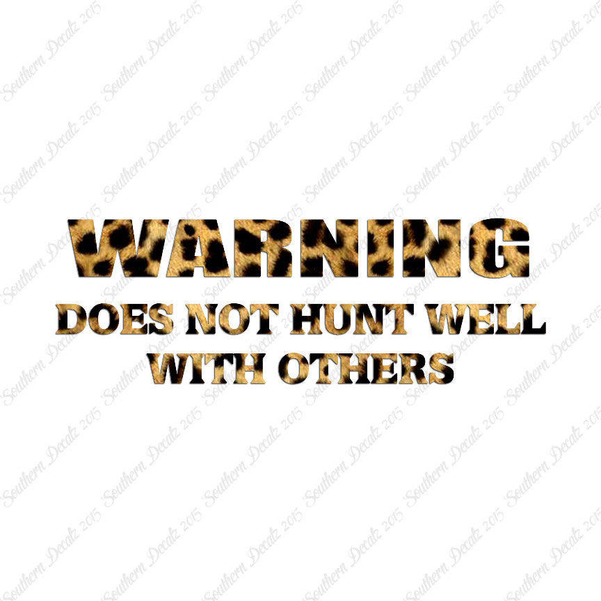 Does Not Hunt Well With Others
