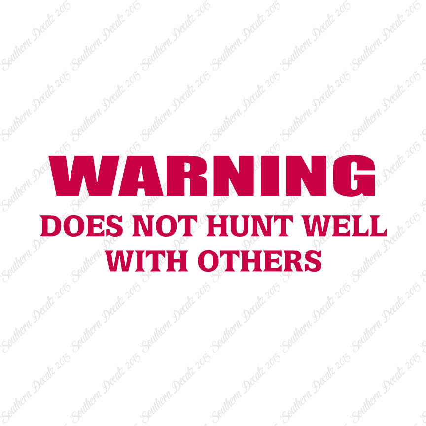 Does Not Hunt Well With Others