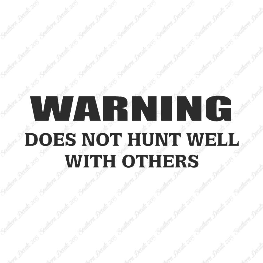 Does Not Hunt Well With Others