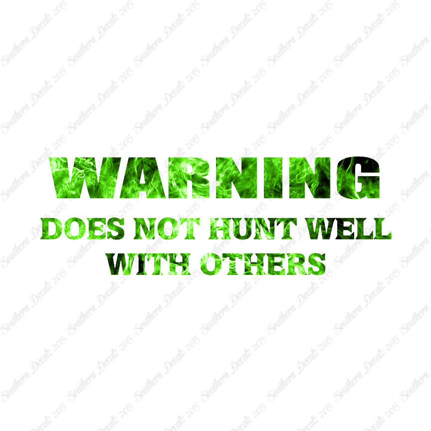 Does Not Hunt Well With Others