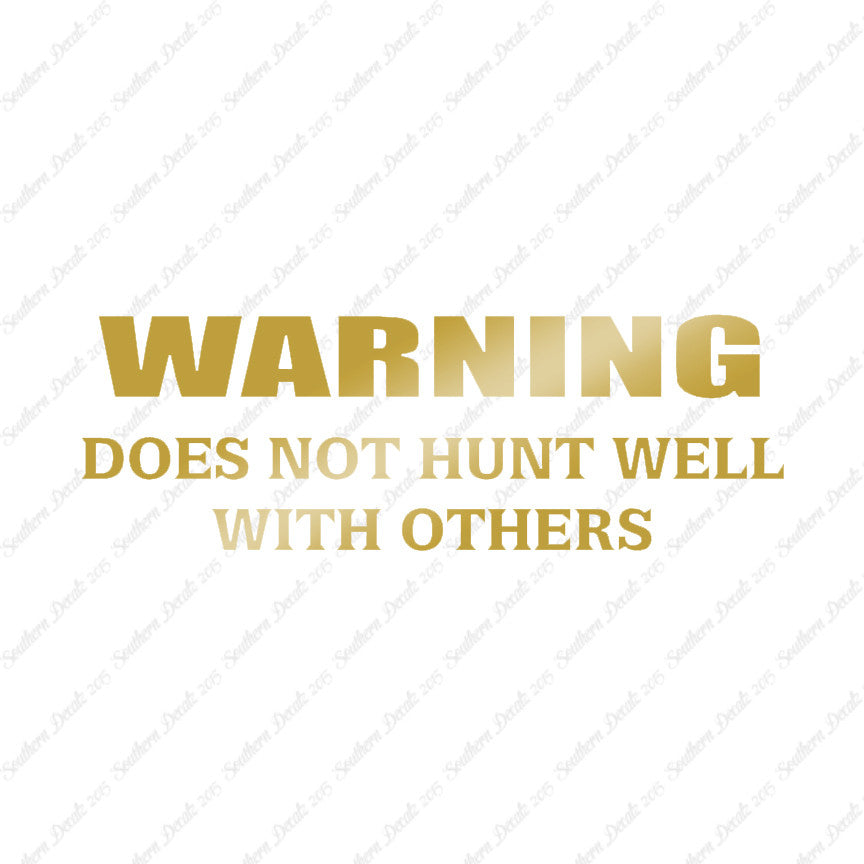 Does Not Hunt Well With Others
