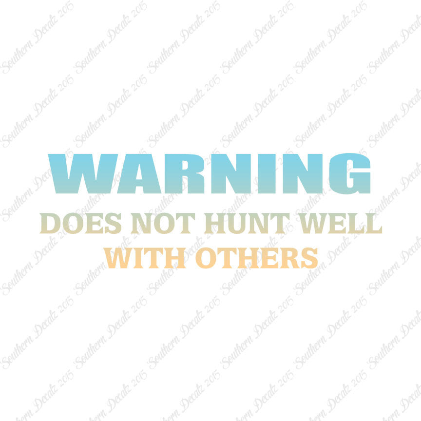 Does Not Hunt Well With Others