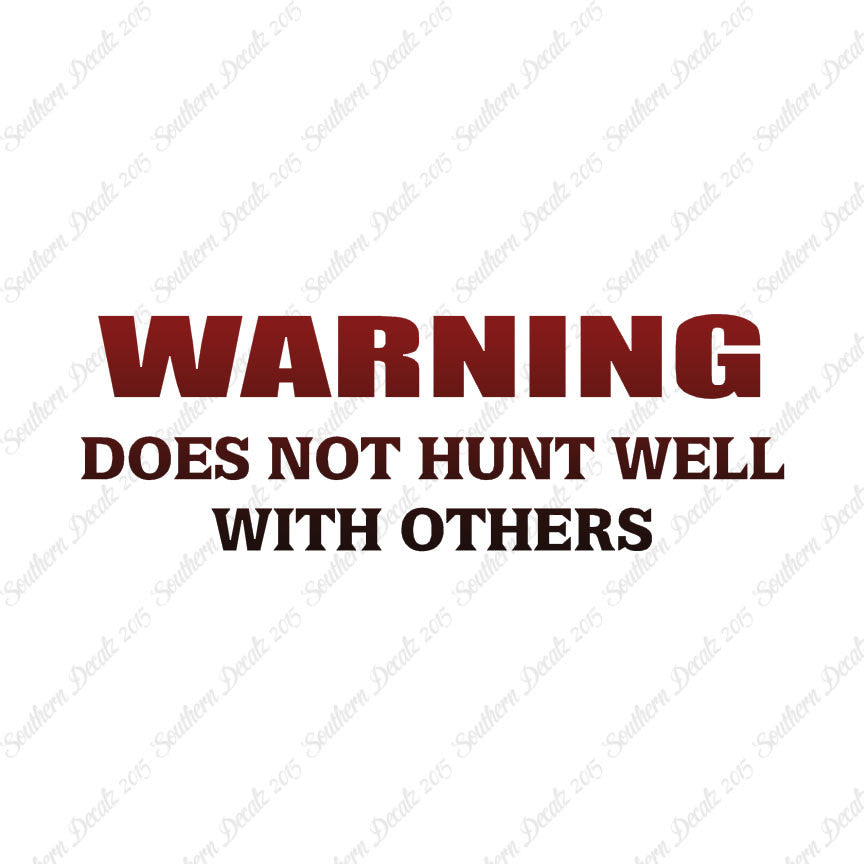 Does Not Hunt Well With Others