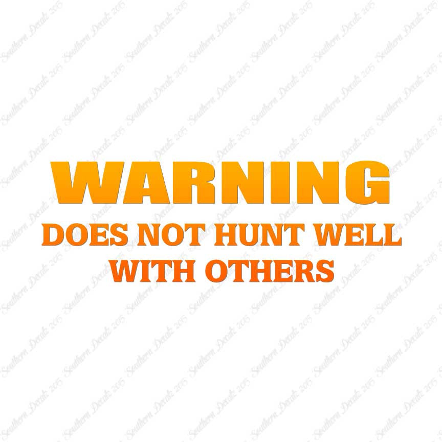 Does Not Hunt Well With Others