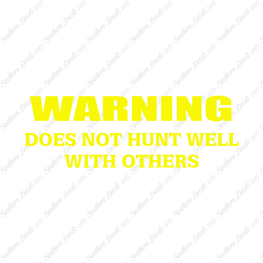Does Not Hunt Well With Others