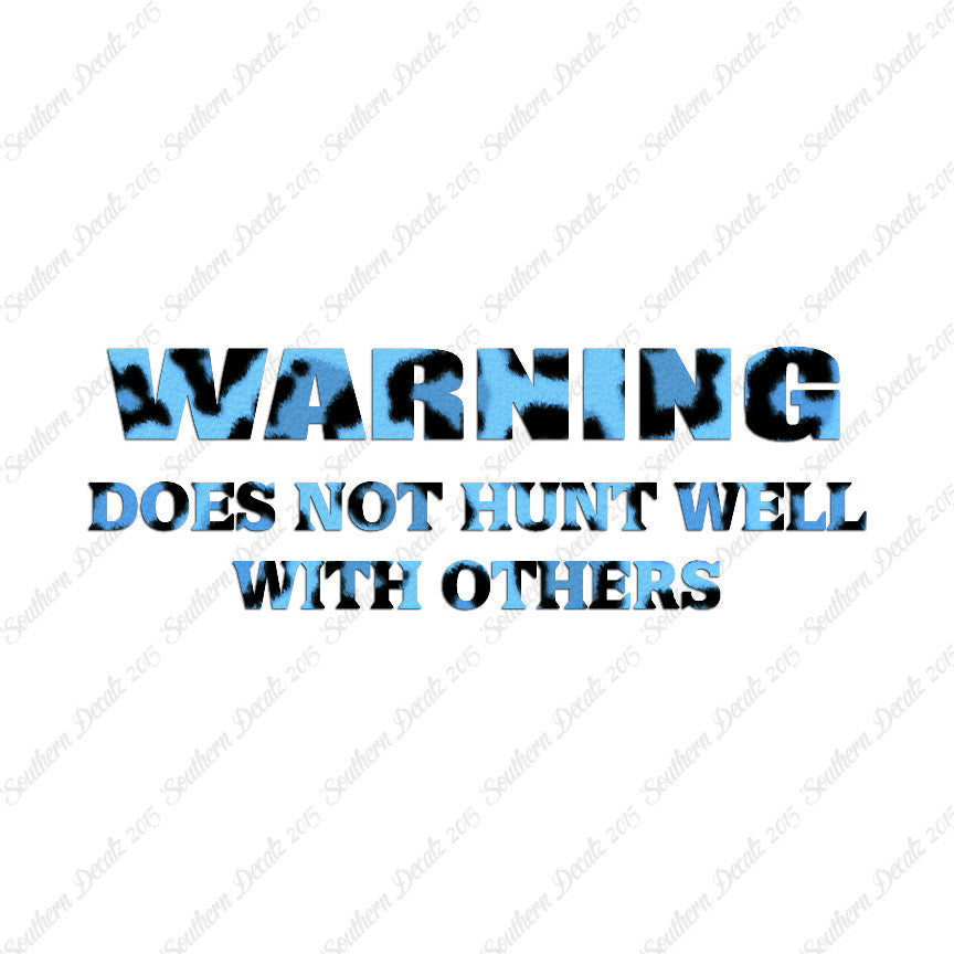 Does Not Hunt Well With Others