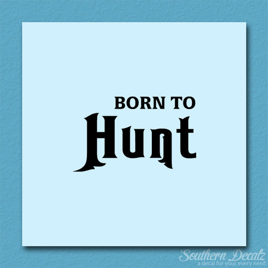 Born To Hunt