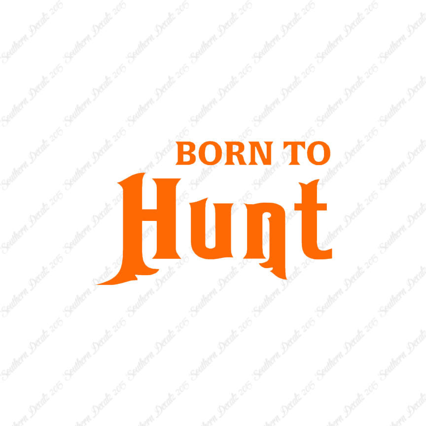 Born To Hunt