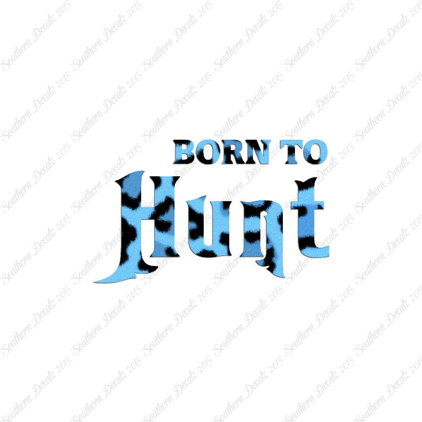 Born To Hunt