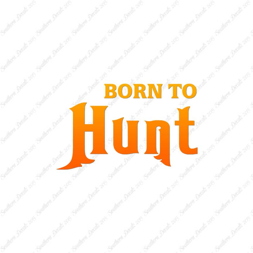 Born To Hunt